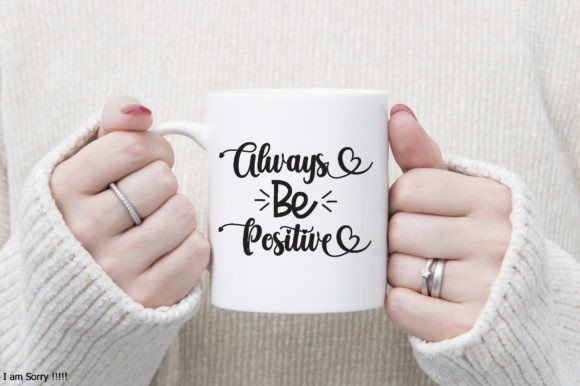 Always Be Positive Svg