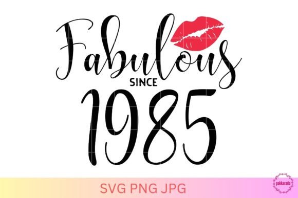Fabulous Since 1985 SVG, Women Birthday