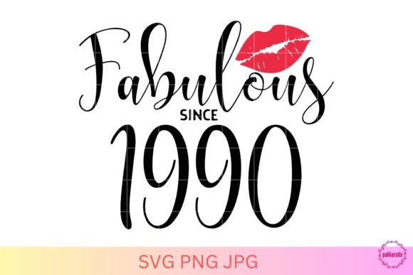 Fabulous Since 1990 SVG, Women Birthday