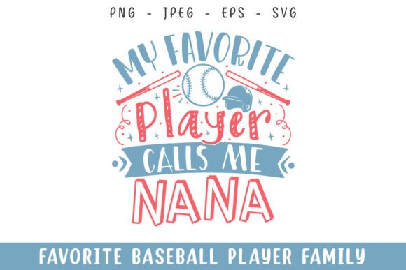 Favorite Baseball Player Calls Nana SVG