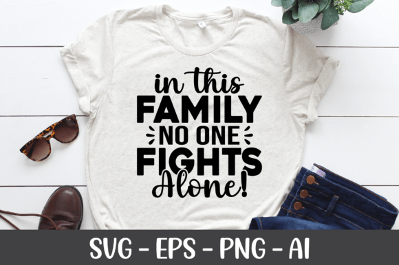 In This Family No One Fights Alone SVG