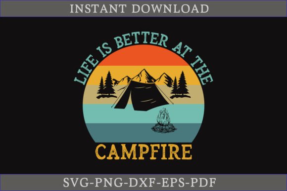 Life is Better at the Campfire Retro SVG