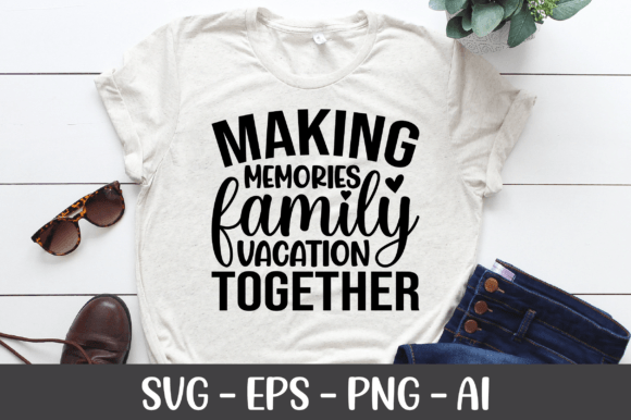 Making Memories Family Vacation SVG