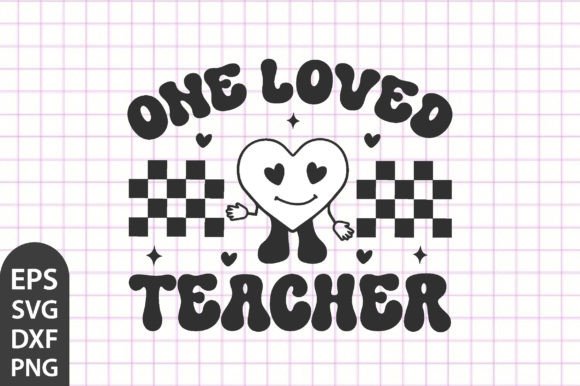 One Loved Teacher SVG Quotes