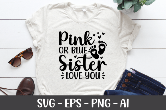 Pink or Blue Sister Love You SVG
