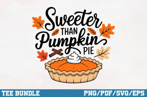 Sweeter Than Pumpkin Pie Shirt PNG SVG