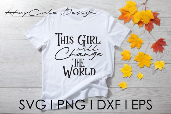 This Girl Will Change the World Svg Png
